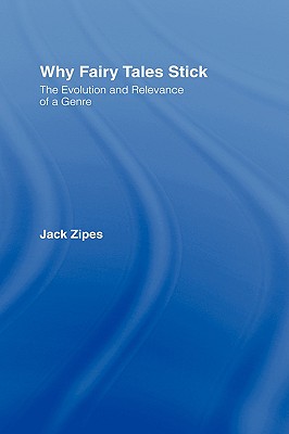 Why Fairy Tales Stick: The Evolution and Relevance of a Genre