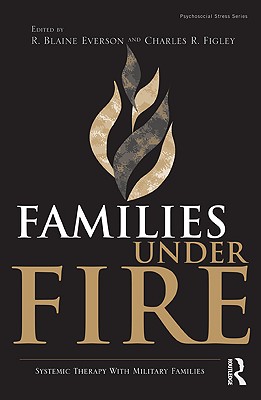 Image for Families Under Fire: Systemic Therapy With Military Families (Psychosocial Stress Series) Families Under Fire: Systemic Therapy With Military Families (Psychosocial Stress Series)