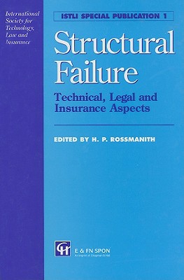 Structural Failure: Technical, Legal and Insurance Aspects (Istli Special Publication)