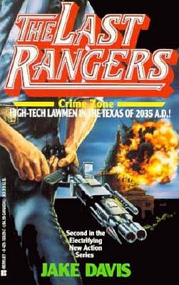 Last Rangers 2: The Crime Zone (The Last Rangers, Book 2)