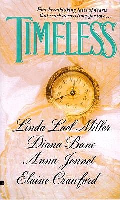Timeless/Four Breathtaking Tales of Hearts That Reach Across Time-For Love: A Midsummer Day's Dream/Lovers of the Golden Drum/Out of Time/Echoes of L