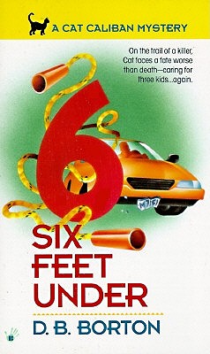 Six Feet Under (A Cat Caliban Mystery)