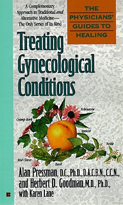 Treating Gynecological Conditions (Physicians' Guides to Healing)