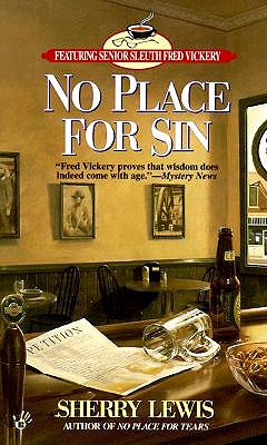 No Place For Sin (Featuring Senior Sleuth: Fred Vickery)