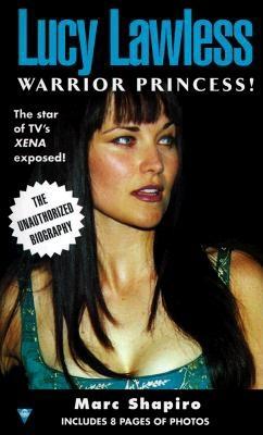 Lucy Lawless, Warrior Princess! (Berkley Boulevard)