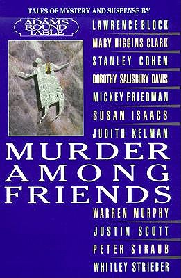 MURDER AMONG FRIENDS: Tales of Mystery and Suspense by the Adams Round Table