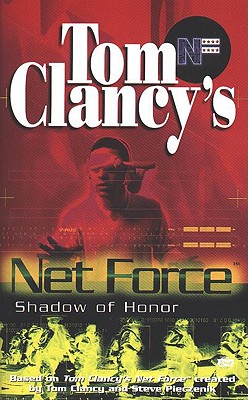 Shadow of Honor (Tom Clancy's Net Force; Young Adults, No. 8)