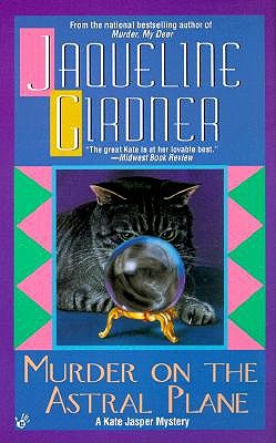 Murder on the Astral Plane, Girdner, Jacqueline Murder on the Astral Plane, Girdner, Jacqueline