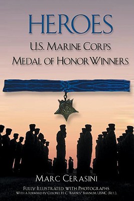 Image for Heroes: U.S. Marine Corps Medal of Honor Winners Heroes: U.S. Marine Corps Medal of Honor Winners