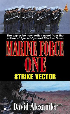 Marine Force One Book 2: Strike Vector