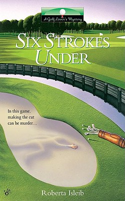 Image for Six Strokes Under (Golf Lover's Mysteries)