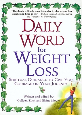 Image for Daily Word for Weight Loss: Spiritual Guidance to Give You Courage on Your Journey Daily Word for Weight Loss: Spiritual Guidance to Give You Courage on Your Journey