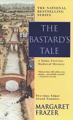 The Bastard's Tale (Sister Frevisse Medieval Mysteries)