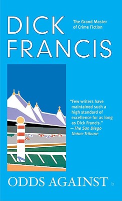 Odds Against (A Dick Francis Novel)