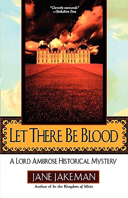 Let There Be Blood: A Lord Ambrose Historical Mystery (Malfine, Bk 1)