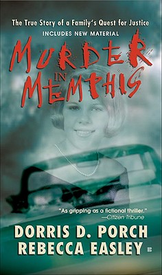Image for Murder in Memphis: The True Story of a Family's Quest for Justice Murder in Memphis: The True Story of a Family's Quest for Justice