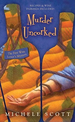 Murder Uncorked ( A Wine Lover's Mystery)