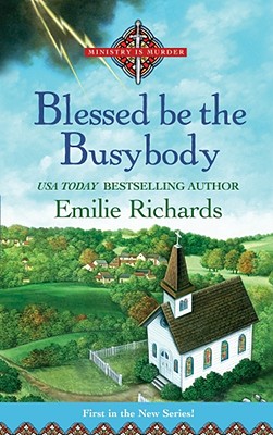 Blessed Is The Busybody (Ministry Is Murder Mystery)
