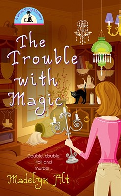 Image for The Trouble With Magic (Bewitching Mysteries, No. 1)