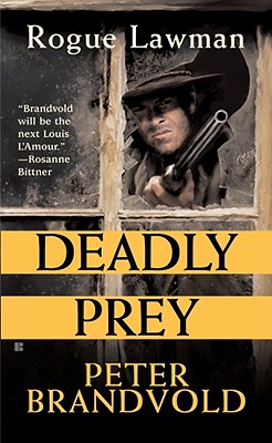 Deadly Prey (Rogue Lawman #2)
