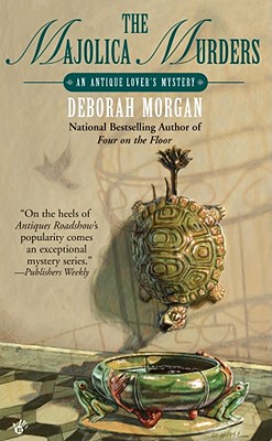 The Majolica Murders, Morgan, Deborah The Majolica Murders, Morgan, Deborah