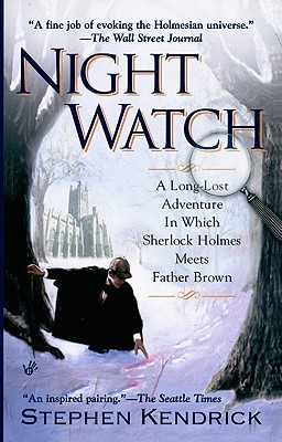 Night Watch: A Long Lost Adventure In Which Sherlock Holmes Meets FatherBrown