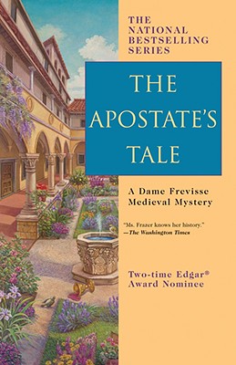 The Apostate's Tale (A Dame Frevisse Mystery)