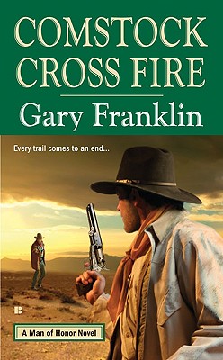 Comstock Cross Fire: A Man of Honor Novel (Man of Honor Novels)