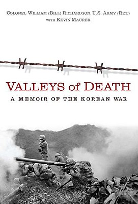 Valleys of Death: A Memoir of the Korean War