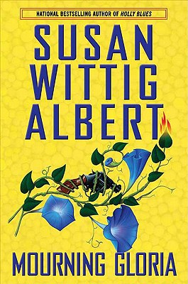 Mourning Gloria (China Bayles Mystery)