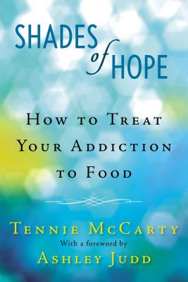 Shades of Hope: How to Treat Your Addiction to Food
