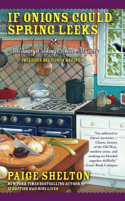 If Onions Could Spring Leeks (Country Cooking School Mystery)