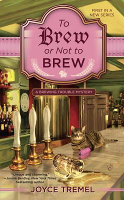To Brew or Not to Brew (Brewing Trouble Mystery Series)