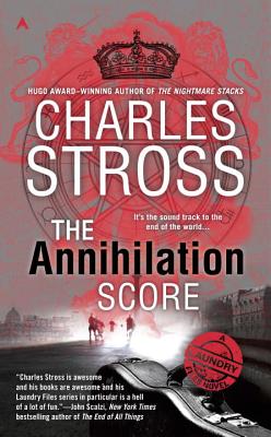 The Annihilation Score (A Laundry Files Novel)