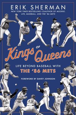 Image for Kings of Queens: Life Beyond Baseball with the '86 Mets Kings of Queens: Life Beyond Baseball with the '86 Mets