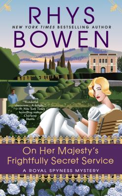 On Her Majesty's Frightfully Secret Service A Royal Spyness Mystery #11 [Mass Market Paperback] Bowen, Rhys