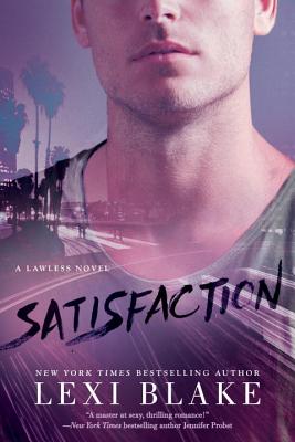 Satisfaction (A Lawless Novel)