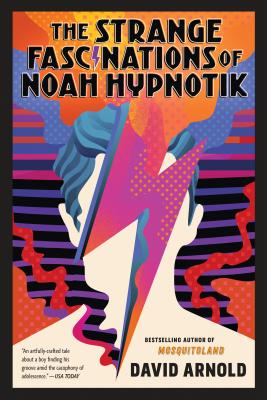 Image for The Strange Fascinations of Noah Hypnotik