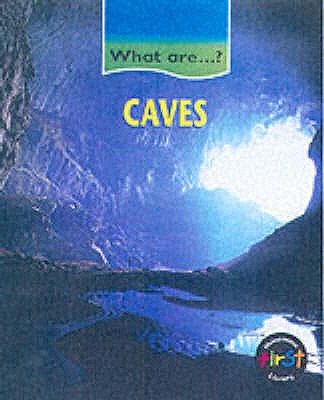 What Are Caves (What Are.)