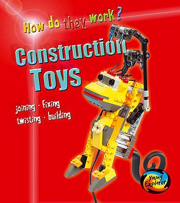 Construction Toys (How Do They Work)