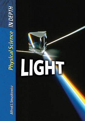 Light (Physical Science in Depth) (Physical Science in Depth)