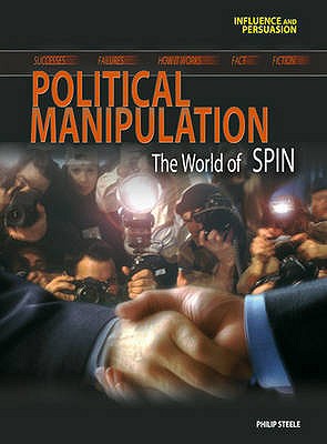 Political Manipulation (Influence and Persuasion) (Influence and Persuasion)