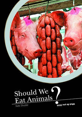 Should We Eat Animals (What Do You Think)