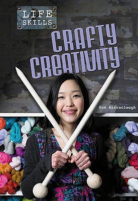 Crafty Creativity (Life Skills) Barraclough, Sue and KJA Artists