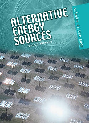 Alternative Energy Sources (Science at the Edge)
