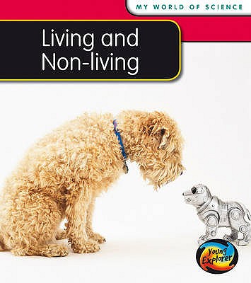 Living and Non-living (My World of Science)