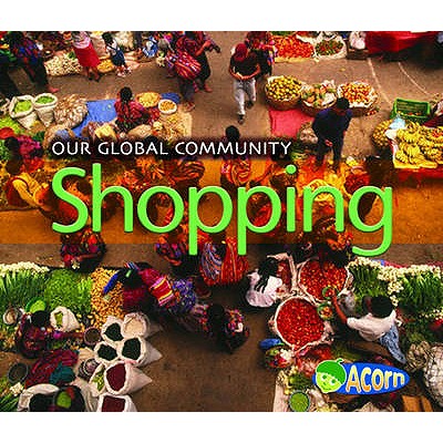 Shopping (Our Global Community) (Our Global Community)