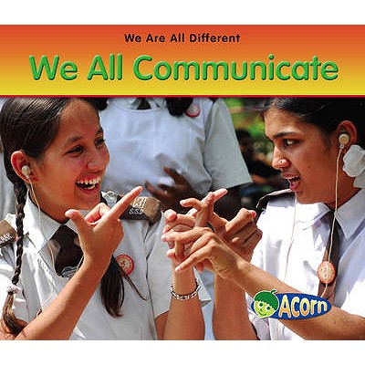 We All Communicate (Acorn: We Are All Different)