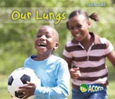 Our Lungs (Acorn: Our Bodies)