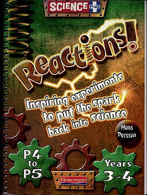 Reactions! Years 3-4, P4 to P5 (Science Plus)